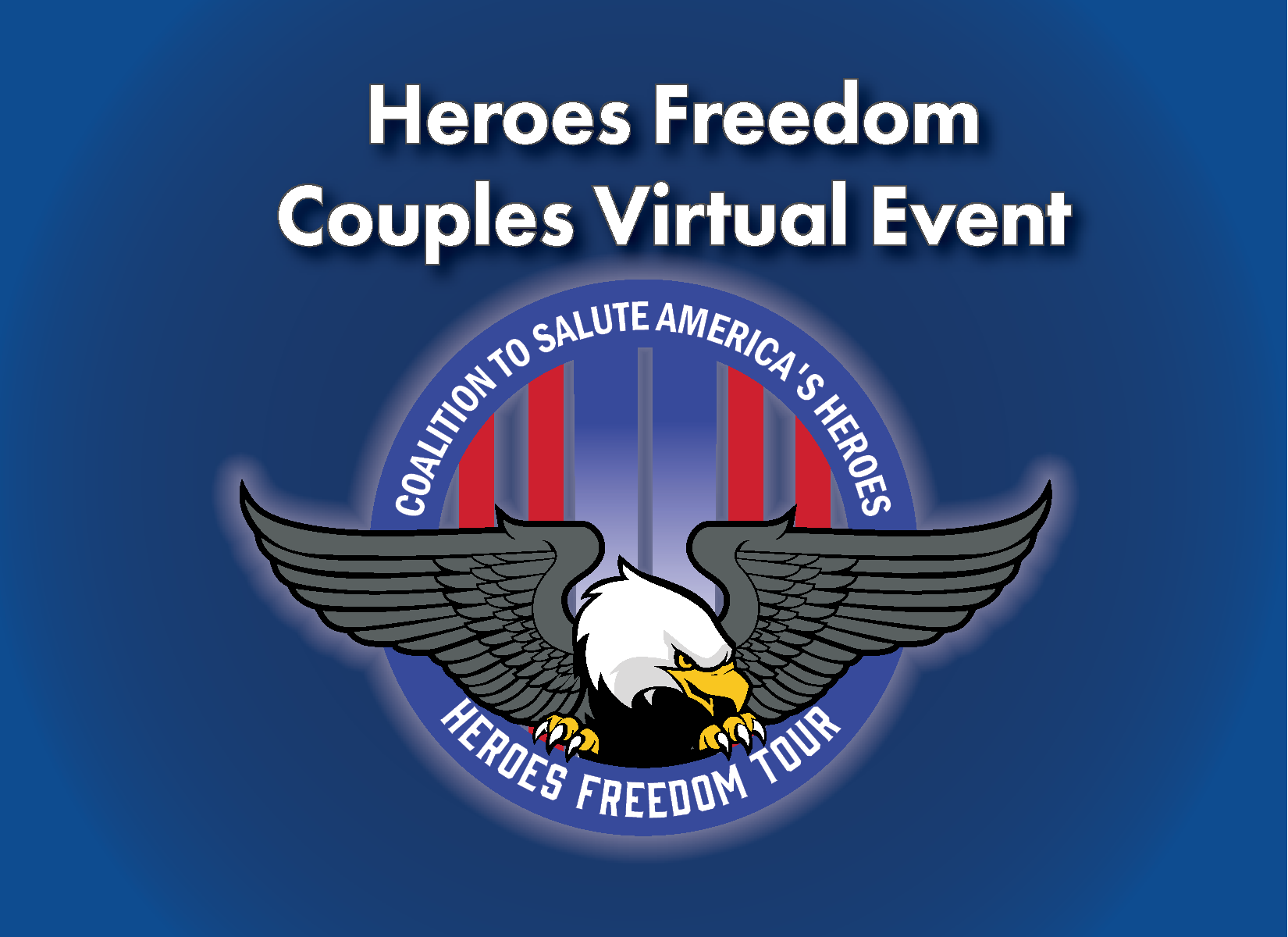 Heroes Freedom Weekend Coalition to Salute America’s Heroes
